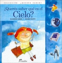 Queres saber que es el cielo?