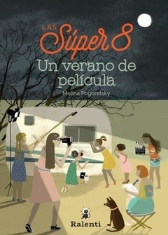 Las Super 8 - 2. Un verano De Película