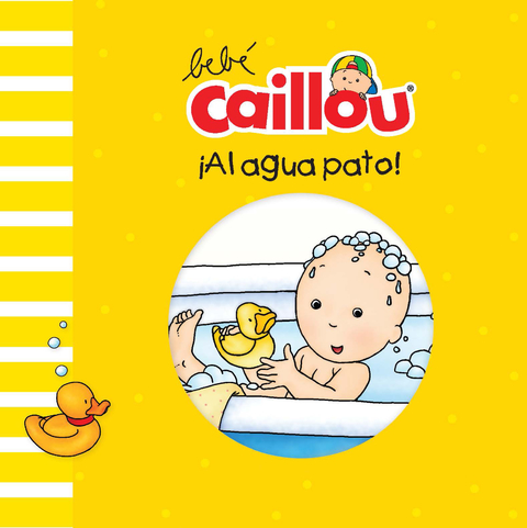 Libro Baño - Bebé Caillou - ¡ Al Agua Pato !