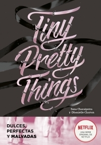 Tiny Pretty Things - Dulces, Perfectas y Malvadas