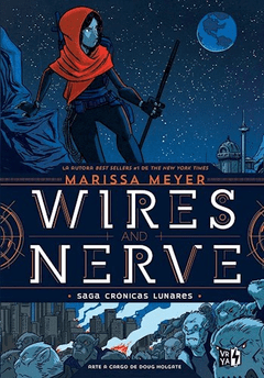 Wires And Nerve - Vol. 1 - Una Historia de la Saga Crónicas Lunares