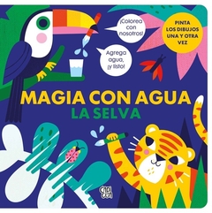 Magia Con El Agua - La Selva