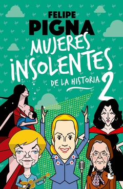 Mujeres Insolentes De La Historia - Libro 2