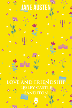 Love And Friendship - Lesley Castle - Sanditon ( Amor y Amistad en Inglés )