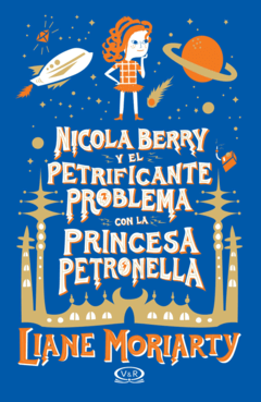 Saga Nicola Berry - 1. Nicola Berry y El Petrificante Problema Con La Princesa Petronella