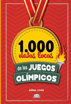 1.000 Datos Locos De Los Juegos Olímpicos