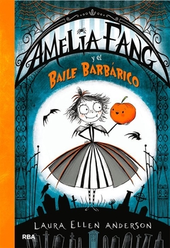 Amelia Fang - 1. Y El Baile Barbárico