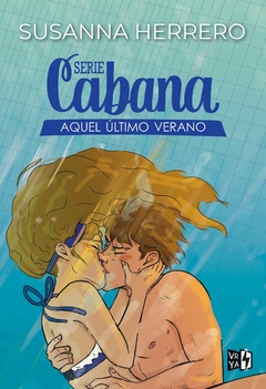 Serie Cabana - Aquel Último Verano