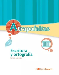 AtrapaFaltas 3 - Escritura y Ortografía - Nivel Secundario
