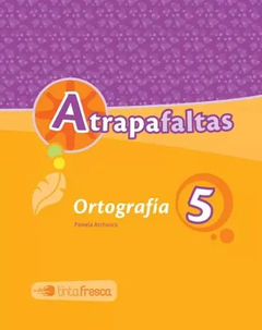 AtrapaFaltas 5 - Ortografía - Segundo Ciclo (copia)
