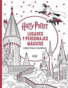 Harry Potter Lugares y Personajes Mágicos - Libro para Colorear -