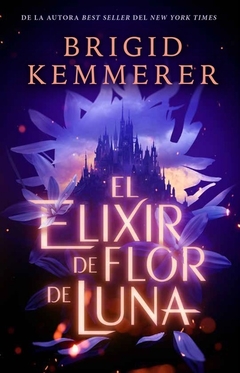 Saga Defy The Night - 1. El Elixir De Flor De Luna