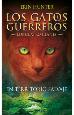 Los Gatos Guerreros - Serie Los Cuatros Clanes - 1. En Territorio Salvaje