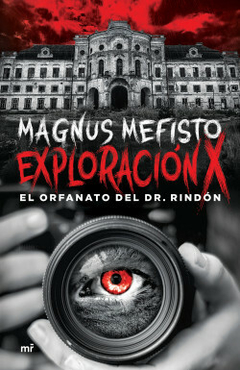 Exploración X - El Orfanato Del Dr. Rindón