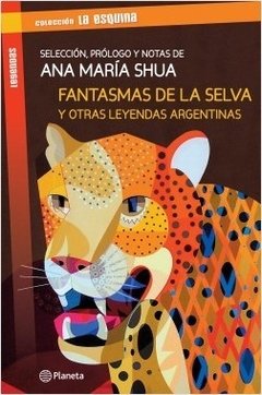 Fantasmas De La Selva y Otras Leyendas Argentinas