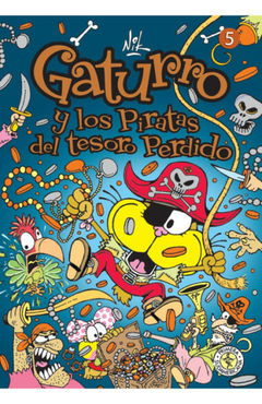 Gaturro - 5. Y Los Piratas Del Tesoro Perdido