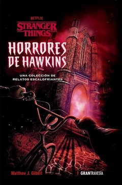 Stranger Things - Horrores De Hawkins