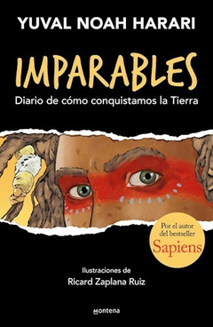 Imparables - Volumen 1 - Diario de Cómo Conquistamos la Tierra