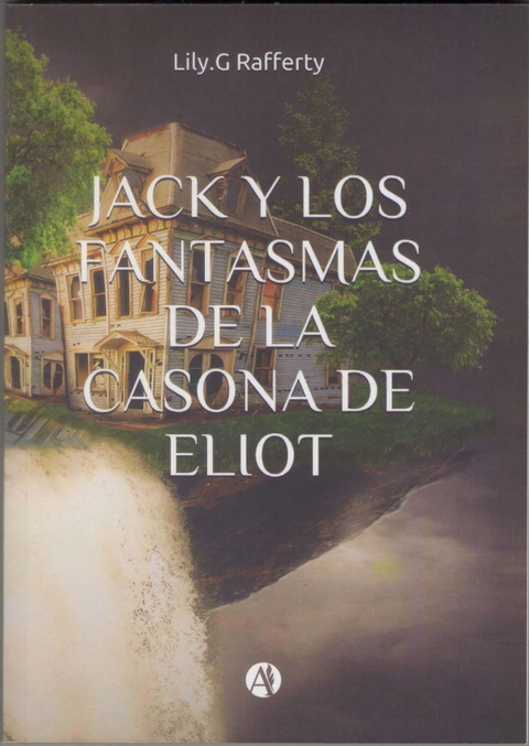 Jack y Los Fantasmas De La Casona De Eliot