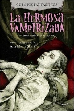 Cuentos Fantásticos - La Hermosa Vampirizada y otros cuentos de vampiros