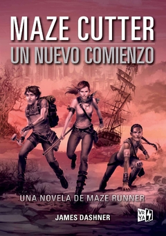 Maze Cutter - 1. Un Nuevo Comienzo ( Secuela Maze Runner )