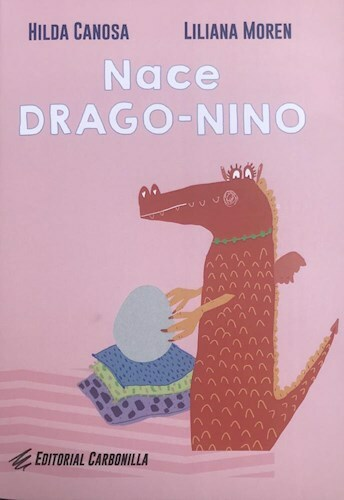 Colección DRAGO-NINO - 1. Nace Drago-Nino ( Imprenta Mayúscula )