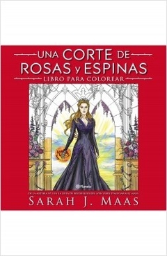 Una Corte De Rosas Y Espinas - Libro Para Colorear