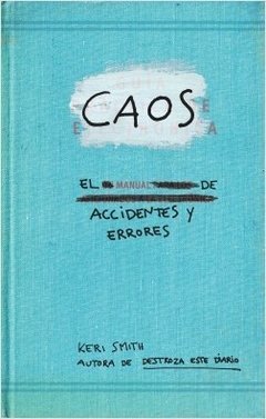 Caos - El Manual De Accidentes Y Errores