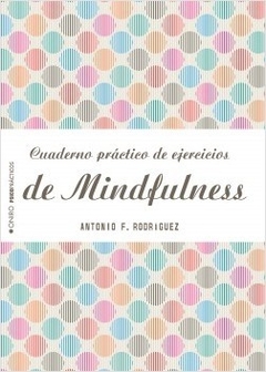 Cuaderno Práctico de Ejercicios de Mindfulness