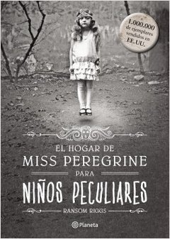 Saga Miss Peregrine - 1. El Hogar de Miss Peregrine para Niños Peculiares