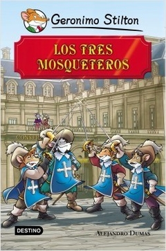 Geronimo Stilton - Los Tres Mosqueteros ( Grandes Historias )