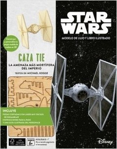 Star Wars - Kit Caza Tie - La amenaza más mortífera del Imperio ( Modelo de Lujo y Libro Ilustrado )