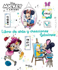Mickey y Amigos - Libro De Arte y Creaciones Fabulosas