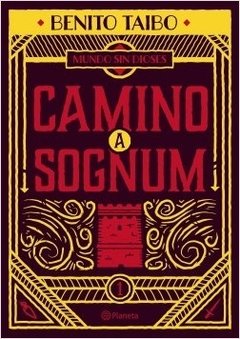 Mundo sin dioses - 1. Camino a Sognum