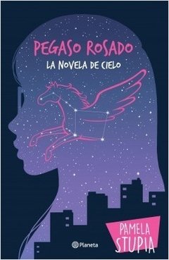 Pegaso Rosado - La Novela De Cielo