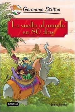 Geronimo Stilton - La Vuelta Al Mundo En 80 Días ( Grandes Historias )