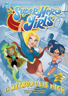 DC Super Hero Girls - En Metrópolis High