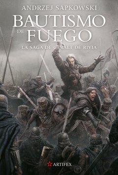 Saga Geralt De Rivia - 5. Bautismo de Fuego ( Libro 3 Novela Saga El Brujo )
