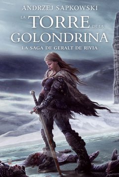 Saga Geralt De Rivia - 6. La Torre de la Golondrina ( Libro 4 Novela Saga El Brujo )