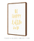 Imagem do Quadro Decorativo Frase Be Happy Little One Amarelo