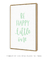 Quadro Decorativo Frase Be Happy Little One Verde - loja online