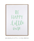Quadro Decorativo Frase Be Happy Little One Verde na internet