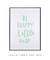 Imagem do Quadro Decorativo Frase Be Happy Little One Verde