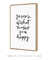 Quadro Decorativo Frase Do More Of What Makes You Happy - loja online