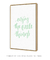 Quadro Decorativo Frase Enjoy The Little Things Verde - loja online