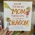 THE DAY MY MOM TURNED INTO A DRAGON