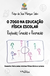 O jogo na Educação Física Escolar