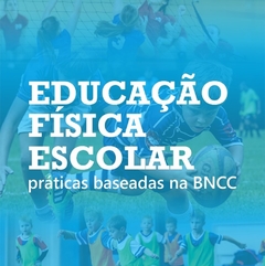 Educação Física Escolar: práticas baseadas na BNCC
