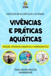 Vivências e Práticas Aquáticas: Natação, Atividades Aquáticas e Hidroginástica