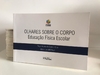 Educação Física Escolar - Olhares sobre o corpo